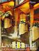 Living Gaudi, Maria Antonietta Crippa, Joan Bassegoda Nonell, Juan Morell Nunez, Frances Navez Ninaz 