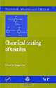 Chemical Testing of Textiles, Edited by Qinguo Fan 
