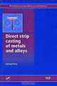Direct Strip Casting of Metals and Alloys, Michael Ferry 
