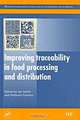 Improving Traceability in Food Processing and Distribution, Edited by Ian Smith and Anthony Furness 
