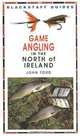 Game Angling in the North of Ireland, John Todd 