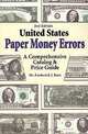 United States Paper Money Errors: A Comprehensive Catalog & Price Guide, Frederick J. Bart 