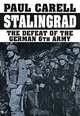 Stalingrad: The Defeat of the German 6th Army, Paul Carell 