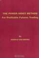 The Power Index Method: For Profitable Futures Trading, Harold Goldberg 