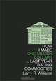 How I Made One Million Dollars... Last Year... Trading Commodities, Larry R. Williams 