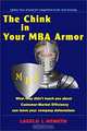 The Chink in Your MBA Armor: What They Didn