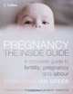 Pregnancy - The Inside Guide: A Complete Guide to Fertility, Pregnancy and Labour, Ian Greer 