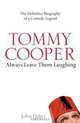 Tommy Cooper: Always Leave Them Laughing, John Fisher 