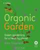 The Organic Garden: Green Gardening for a Healthy Planet, Allan Shepherd 