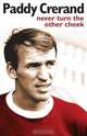 Paddy Crerand: Never Turn the Other Cheek, Paddy Crerand 