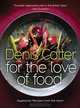 For the Love of Food: Vegetarian Recipes from the Heart, Denis Cotter 