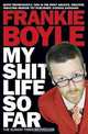 My Shit Life So Far, Frankie Boyle 