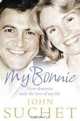 My Bonnie: How Dementia Stole the Love of My Life, John Suchet 