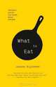 What (and What Not) to Eat, Joanna Blythman 