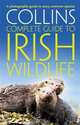 Collins Complete Irish Wildlife (Collins Complete Guide), Paul Sterry 