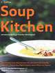 Soup Kitchen: The Ultimate Soup Collection from the Ultimate Chefs Including Jill Dupleix, Donna Hay, Nigella Lawson, Jamie Oliver & Tetsuy, Thomasina Miers, Annabel Buckingham 