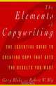 Elements of Copywriting: The Essential Guide to Creating Copy That Gets the Res, Gary Blake, Robert W. Bly 