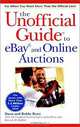 The Unofficial Guide to eBay and Online Auctions, Dawn E. Reno, Bobby Reno 