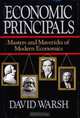 Economic Principals : Masters and Mavericks of Modern Economics, David Warsh 