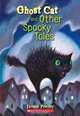 Ghost Cat And Other Spooky Tales, James Preller 