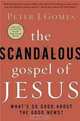 The Scandalous Gospel of Jesus: What