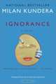 Ignorance : A Novel, Milan Kundera 