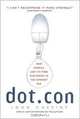 Dot.con: How America Lost Its Mind and Money in the Internet Era, John Cassidy 