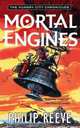 Mortal Engines (rpkg) (The Hungry City Chronicles), Philip Reeve 