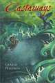 Castaways : Stories of Survival, Gerald Hausman 