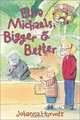 Elisa Michaels, Bigger & Better (Riverside Kids), Johanna Hurwitz 