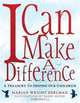 I Can Make a Difference: A Treasury to Inspire Our Children, Marian Wright Edelman 