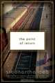 The Point of Return : A Novel, Siddhartha Deb 
