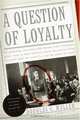 A Question of Loyalty, Douglas C. Waller 