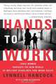 Hands to Work : Three Women Navigate the New World of Welfare Deadlines and Work Rules, LynNell Hancock 