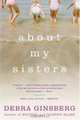 About My Sisters, Debra Ginsberg 