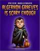 Algernon Graeves Is Scary Enough, 
