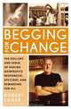 Begging for Change: The Dollars and Sense of Making Nonprofits Responsive, Efficient, and Rewarding for All, Robert Egger 