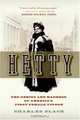 Hetty: The Genius and Madness of America