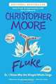 Fluke: Or, I Know Why the Winged Whale Sings (Today Show Book Club #25), Christopher Moore 