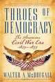 Throes of Democracy: The American Civil War Era, 1829-1877, Walter A. Mcdougall 