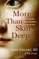 More Than Skin Deep: Exploring the Real Reasons Why Women Go Under the Knife, Loren Eskenazi, Peg Streep 