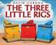 The Three Little Rigs, 