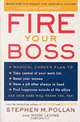 Fire Your Boss, Stephen M. Pollan, Mark Levine 