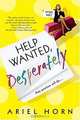 Help Wanted, Desperately, Ariel Horn 