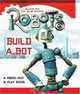 Robots: Build a Bot (Robots), Raina Moore 