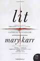 Lit: A Memoir, Mary Karr 