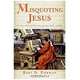 Misquoting Jesus : The Story Behind Who Changed the Bible and Why, Bart Ehrman 