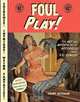 Foul Play!: The Art and Artists of the Notorious 1950s E.C. Comics!, Grant Geissman 