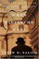 When Nietzsche Wept: A Novel of Obsession (Perennial Classics), Irvin D. Yalom 