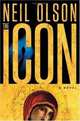The Icon : A Novel, Neil Olson 